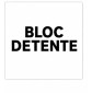 BLOC DETENTE